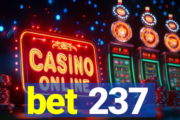 bet 237